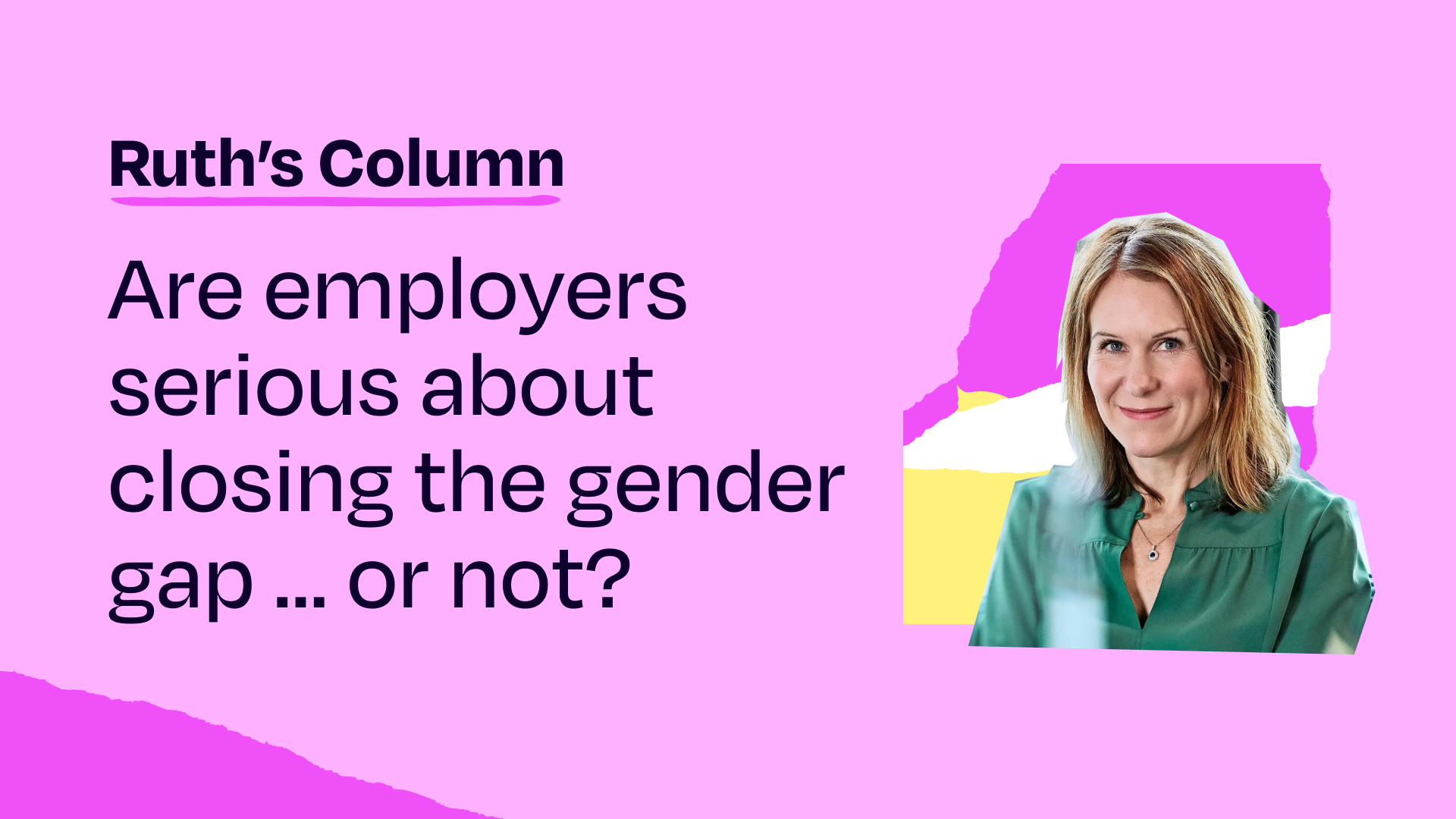 Are employers serious about closing the gender gap…or not?